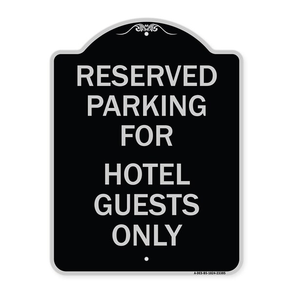 Signmission Parking Reserved for Hotel Guests Heavy-Gauge Aluminum Architectural Sign, 24" x 18", BS-1824-23385 A-DES-BS-1824-23385 - main